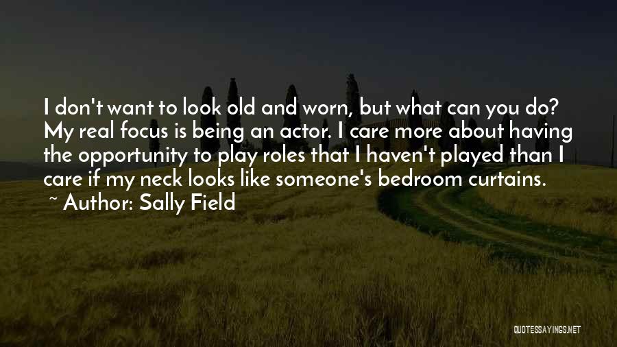 Having What You Want Quotes By Sally Field