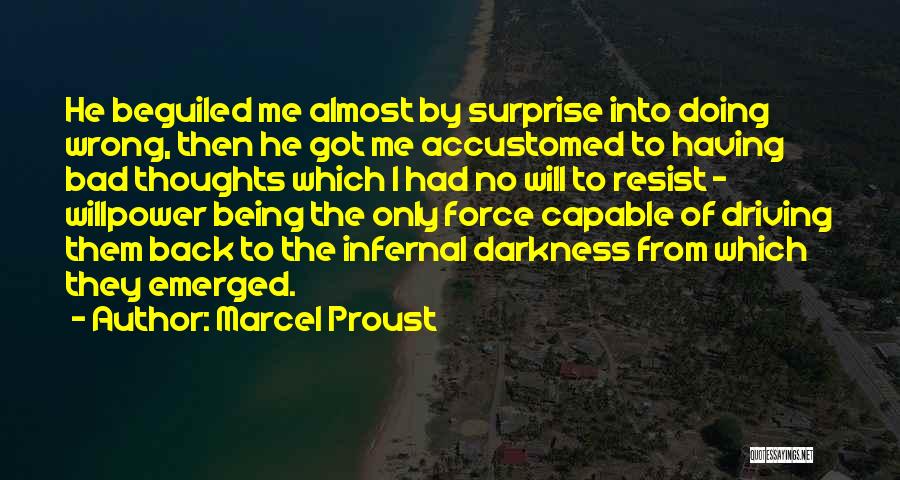 Having Willpower Quotes By Marcel Proust