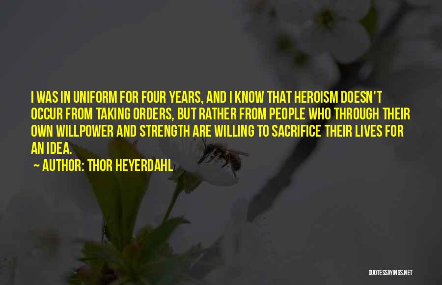 Having Willpower Quotes By Thor Heyerdahl