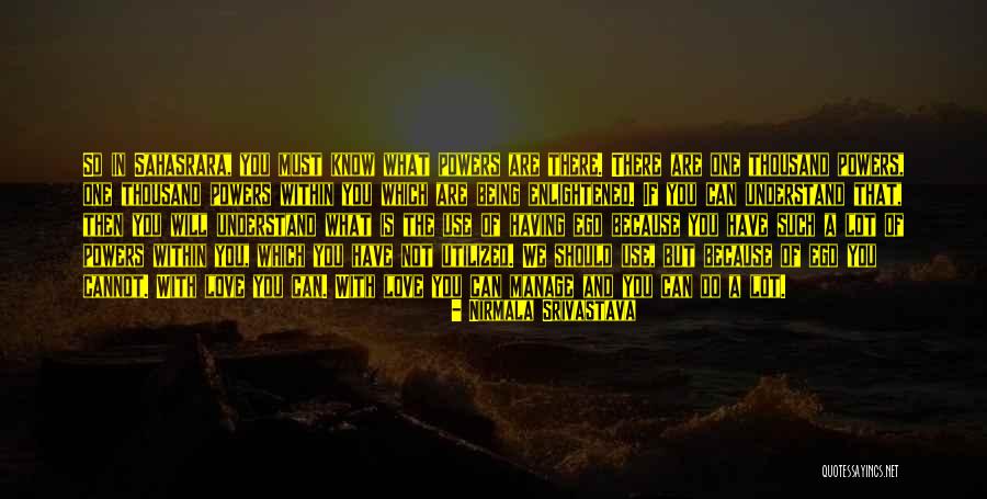 Having Wisdom Quotes By Nirmala Srivastava Having Wisdom Quotes By Nirmala Srivastava