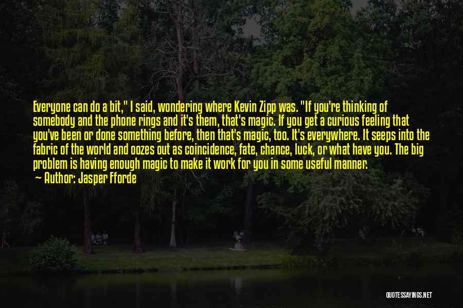 Having You Is Enough Quotes By Jasper Fforde