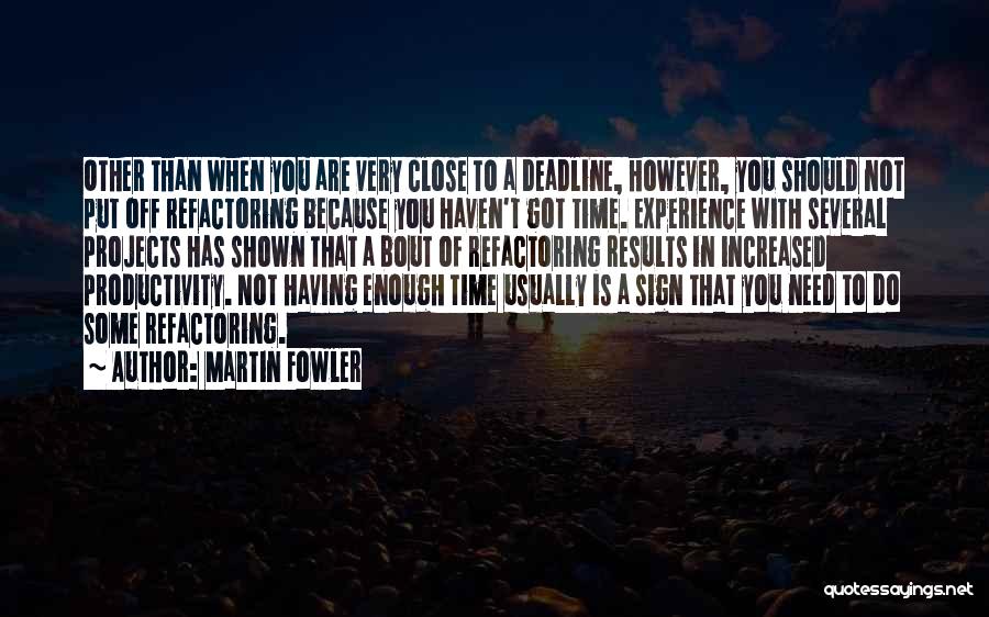 Having You Is Enough Quotes By Martin Fowler