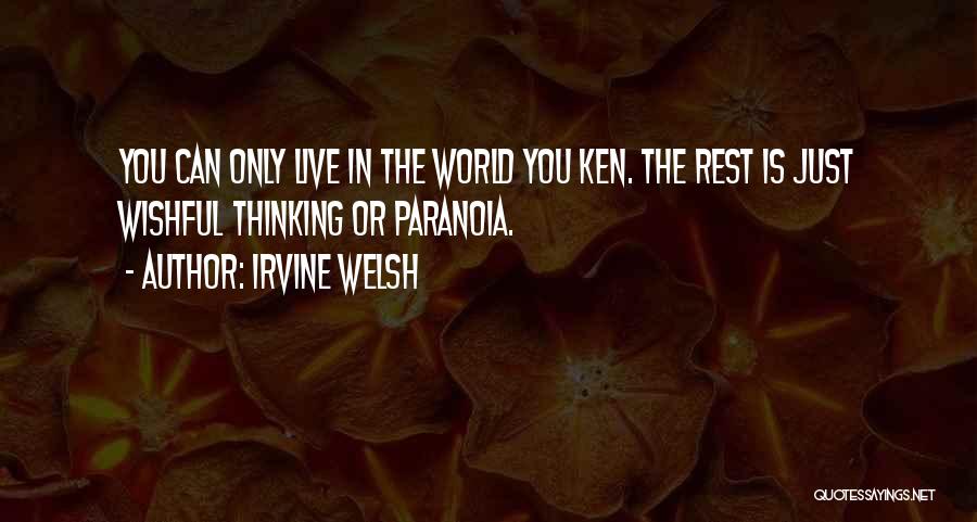 Having You Is What I Live For Quotes By Irvine Welsh