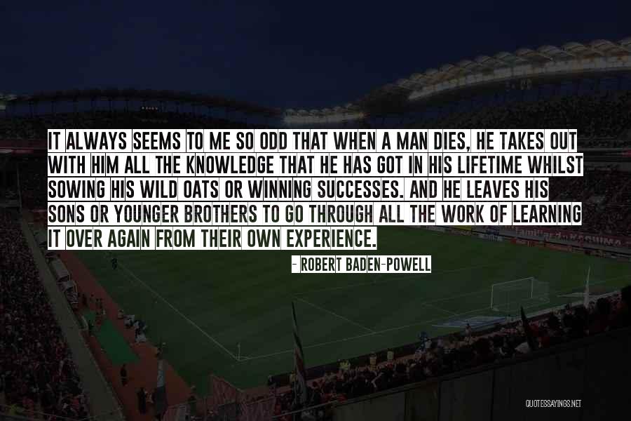 Having Younger Brothers Quotes By Robert Baden-Powell Having Younger Brothers Quotes By Robert Baden-Powell