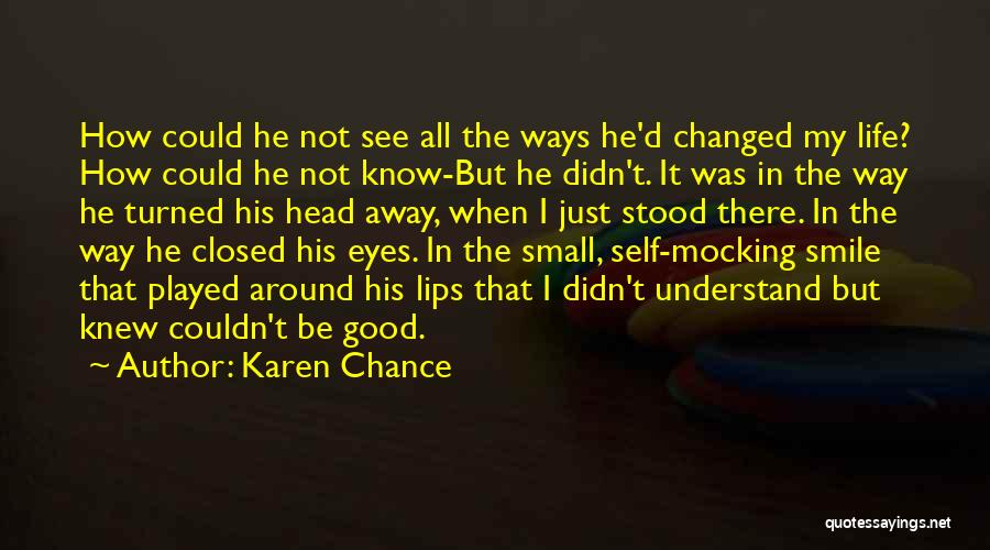 Having Your Eyes Closed Quotes By Karen Chance