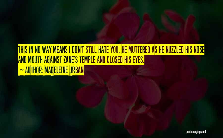 Having Your Eyes Closed Quotes By Madeleine Urban