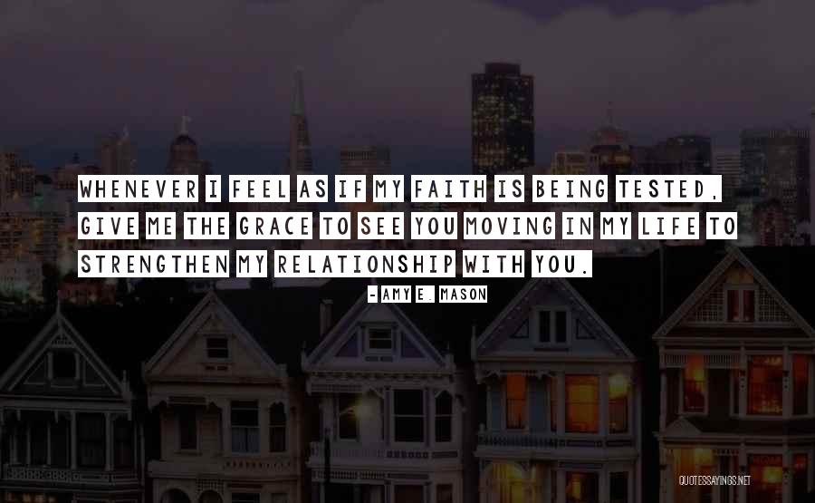 Having Your Faith Tested Quotes By Amy E. Mason Having Your Faith Tested Quotes By Amy E. Mason