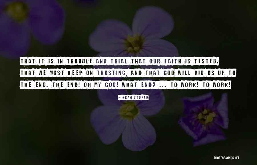 Having Your Faith Tested Quotes By Bram Stoker Having Your Faith Tested Quotes By Bram Stoker