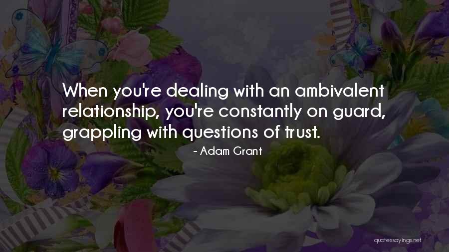 Having Your Guard Up In A Relationship Quotes By Adam Grant