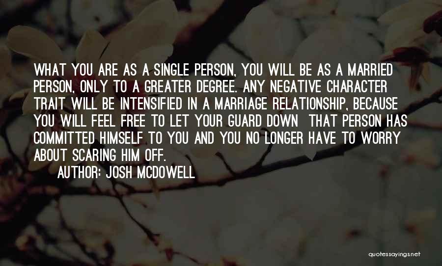 Having Your Guard Up In A Relationship Quotes By Josh McDowell