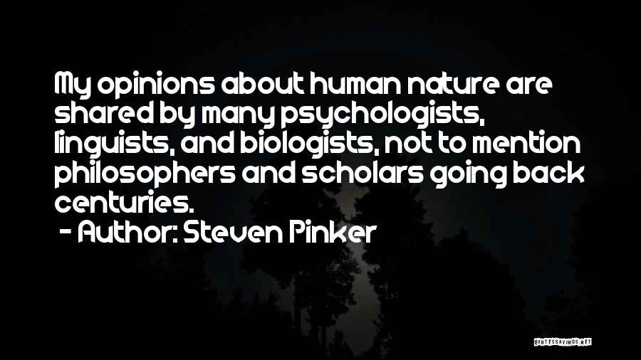 Having Your Own Opinions Quotes By Steven Pinker