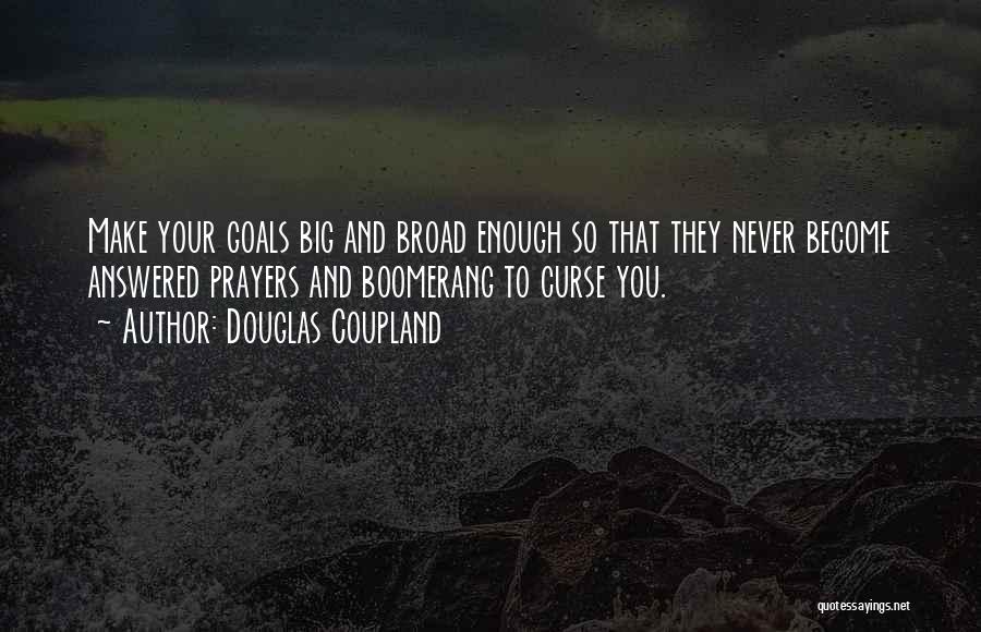 Having Your Prayers Answered Quotes By Douglas Coupland