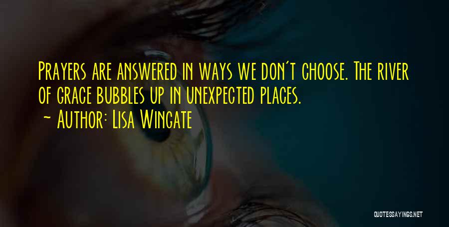 Having Your Prayers Answered Quotes By Lisa Wingate