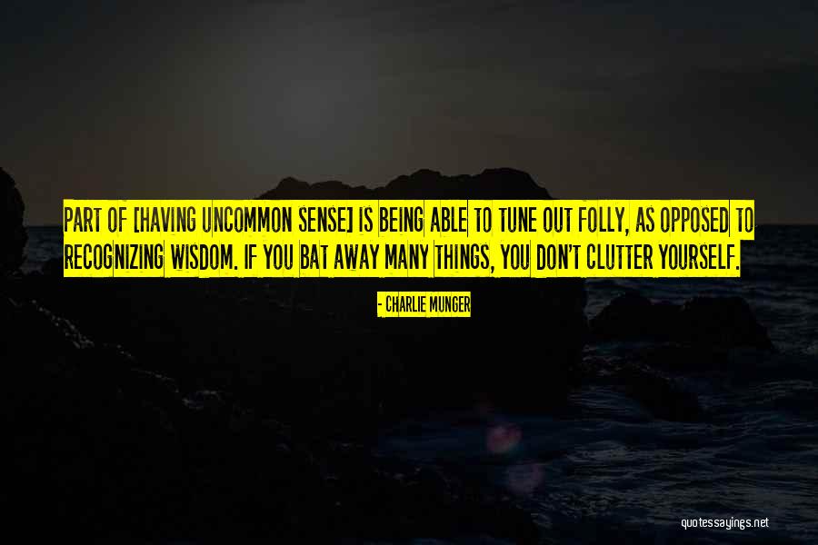 Having Yourself Quotes By Charlie Munger Having Yourself Quotes By Charlie Munger