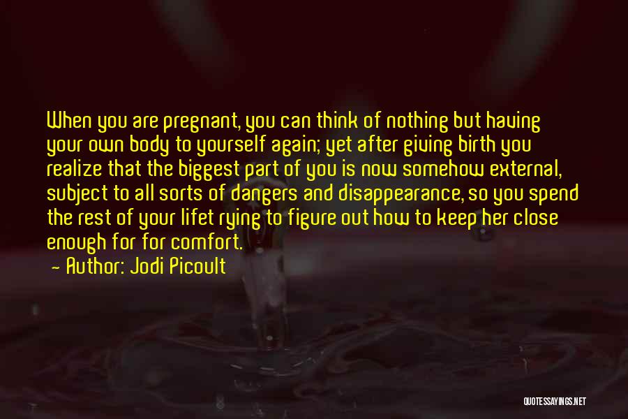 Having Yourself Quotes By Jodi Picoult