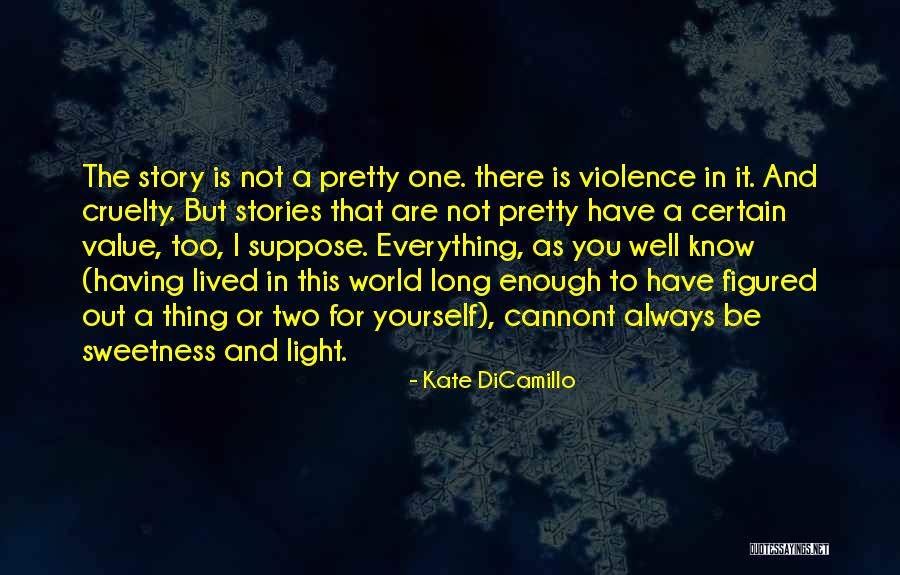 Having Yourself Quotes By Kate DiCamillo Having Yourself Quotes By Kate DiCamillo