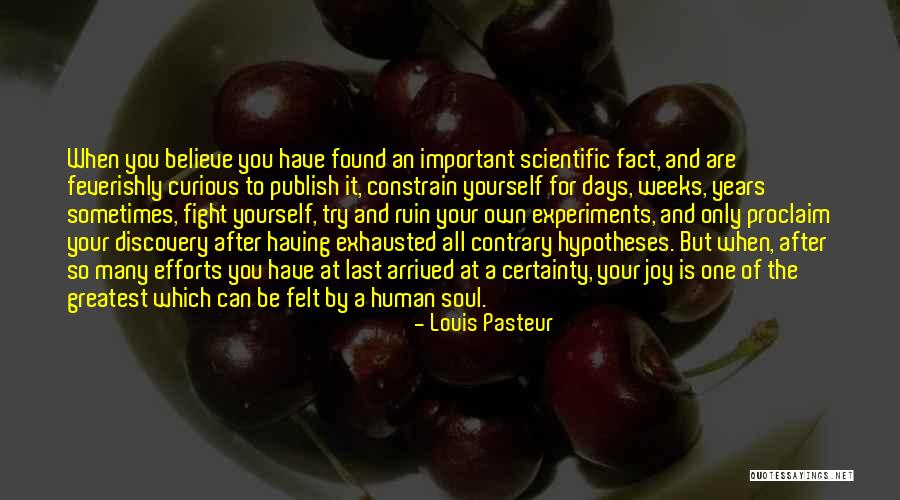 Having Yourself Quotes By Louis Pasteur Having Yourself Quotes By Louis Pasteur
