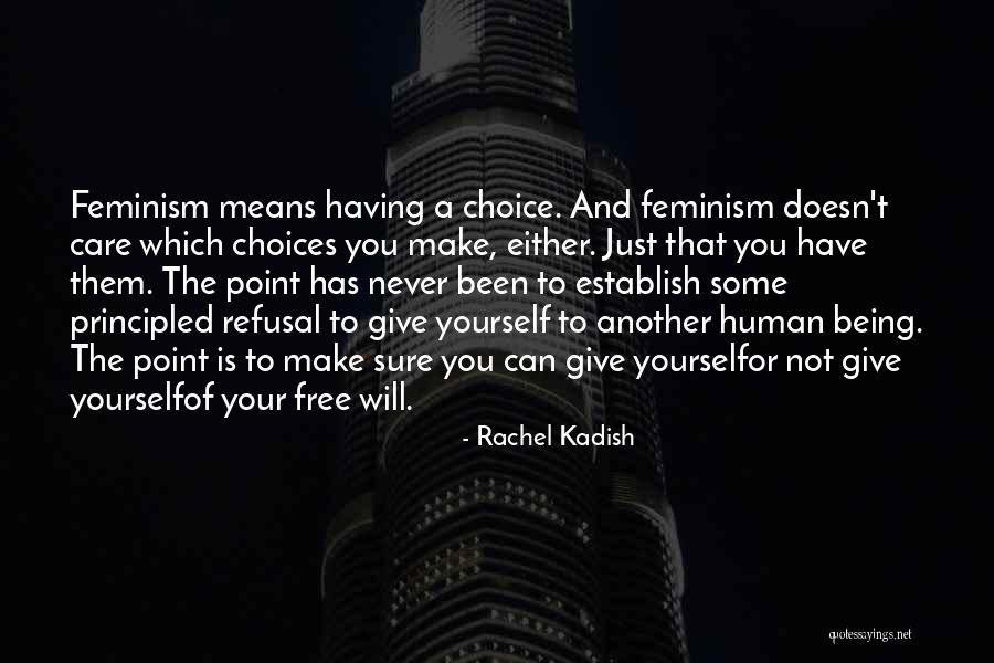 Having Yourself Quotes By Rachel Kadish Having Yourself Quotes By Rachel Kadish