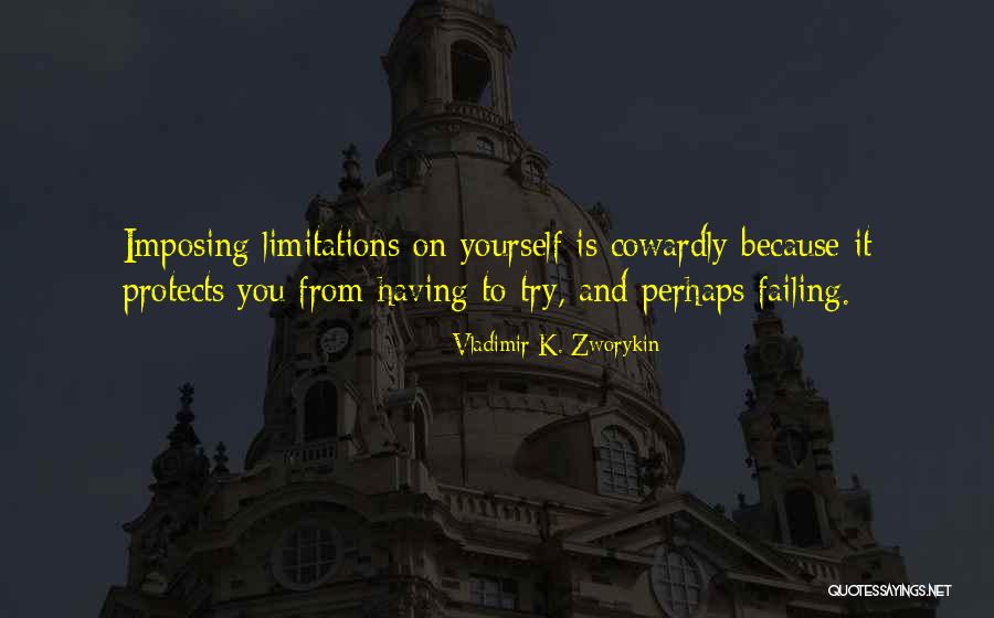 Having Yourself Quotes By Vladimir K. Zworykin Having Yourself Quotes By Vladimir K. Zworykin