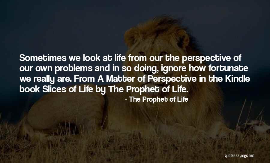 Havinglittle Quotes By The Prophet Of Life Havinglittle Quotes By The Prophet Of Life