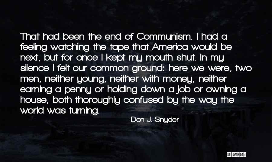 Havocscope Quotes By Don J. Snyder Havocscope Quotes By Don J. Snyder