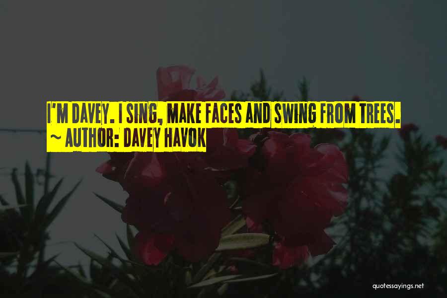 Havok Quotes By Davey Havok