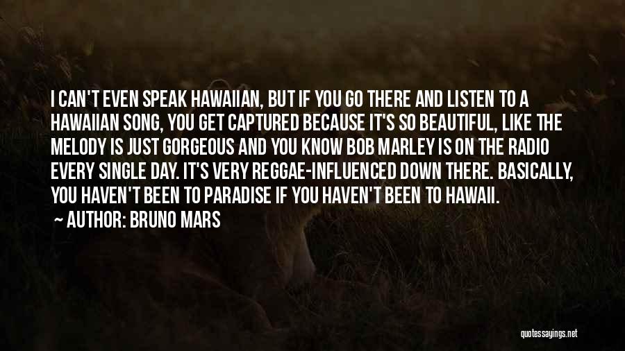 Hawaii Quotes By Bruno Mars