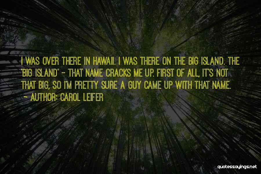 Hawaii Quotes By Carol Leifer
