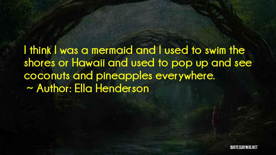 Hawaii Quotes By Ella Henderson Hawaii Quotes By Ella Henderson