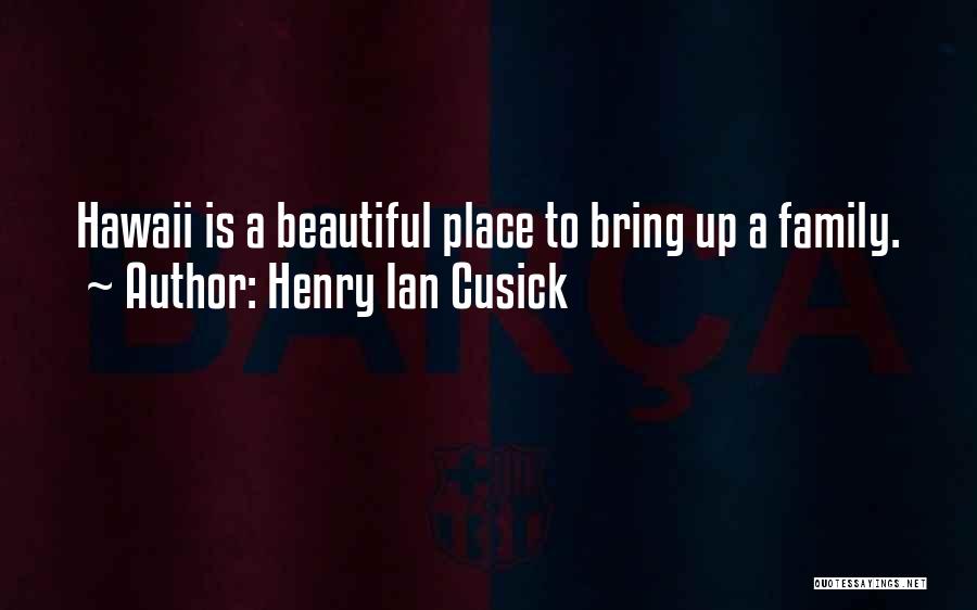 Hawaii Quotes By Henry Ian Cusick