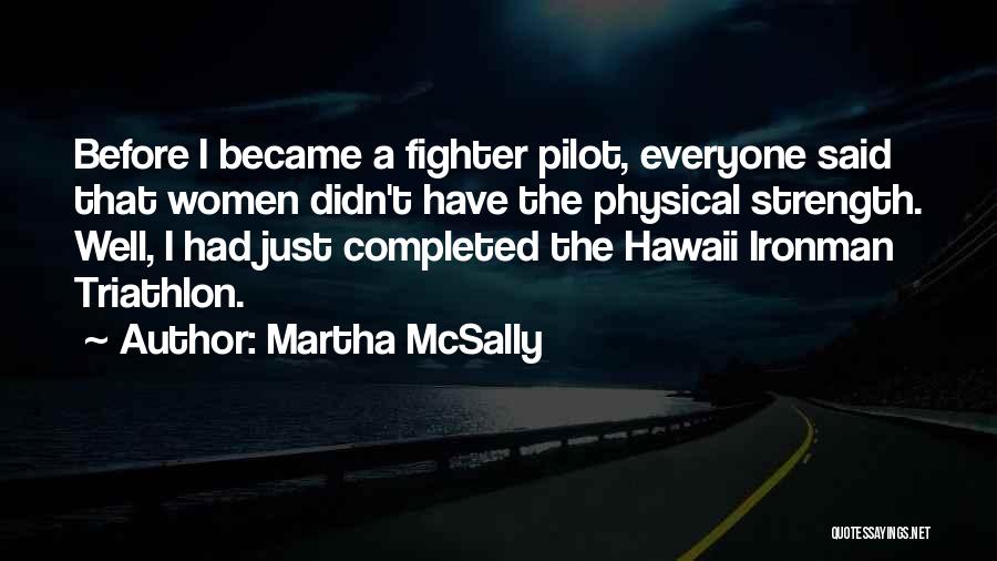 Hawaii Quotes By Martha McSally
