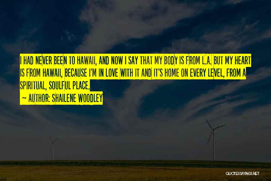 Hawaii Quotes By Shailene Woodley