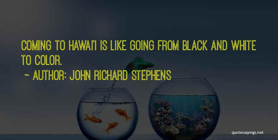 Hawaiian Islands Quotes By John Richard Stephens Hawaiian Islands Quotes By John Richard Stephens