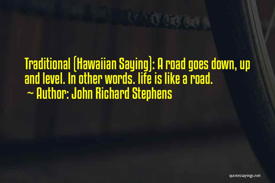 Hawaiian Islands Quotes By John Richard Stephens