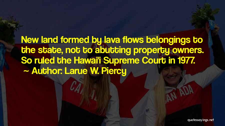 Hawaiian Islands Quotes By Larue W. Piercy
