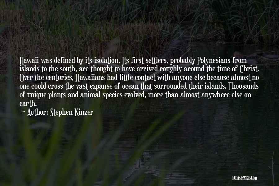 Hawaiian Islands Quotes By Stephen Kinzer