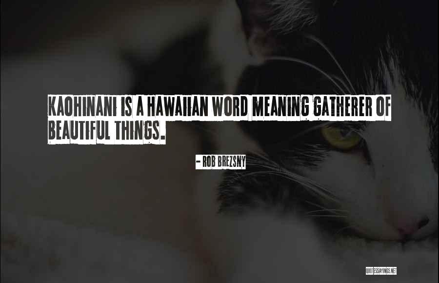 Hawaiian Language Quotes By Rob Brezsny Hawaiian Language Quotes By Rob Brezsny