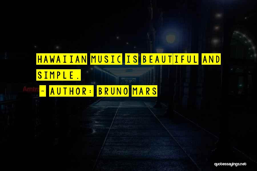 Hawaiian Music Quotes By Bruno Mars