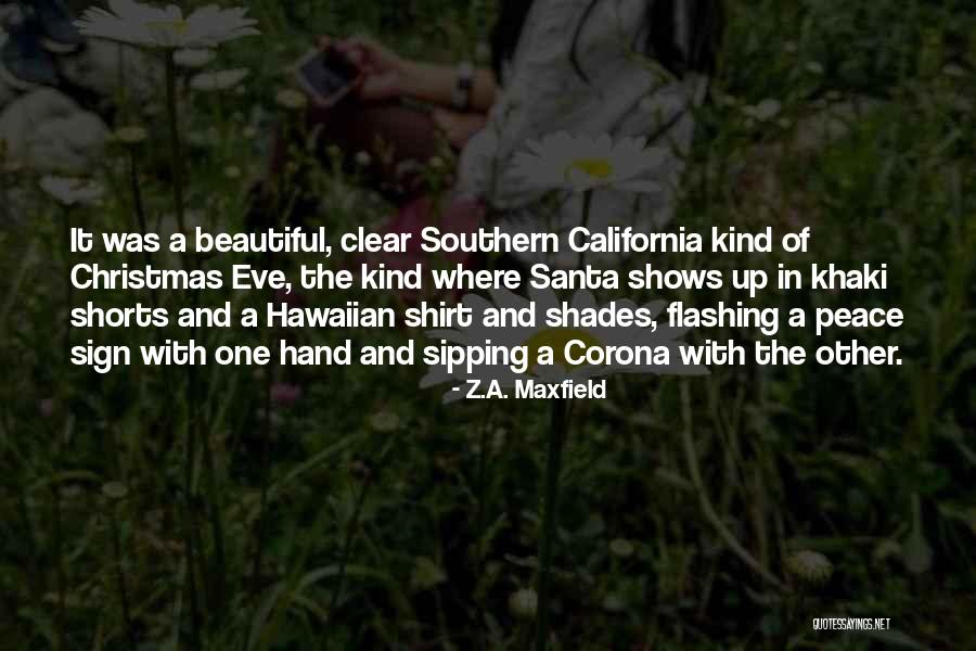 Hawaiian Shirt Quotes By Z.A. Maxfield Hawaiian Shirt Quotes By Z.A. Maxfield