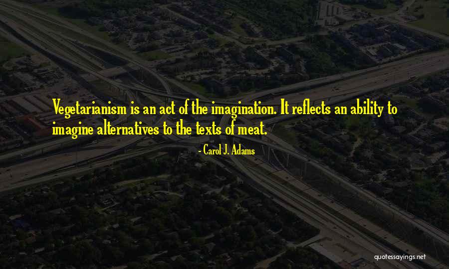 Hawanatu Beckmann Quotes By Carol J. Adams Hawanatu Beckmann Quotes By Carol J. Adams