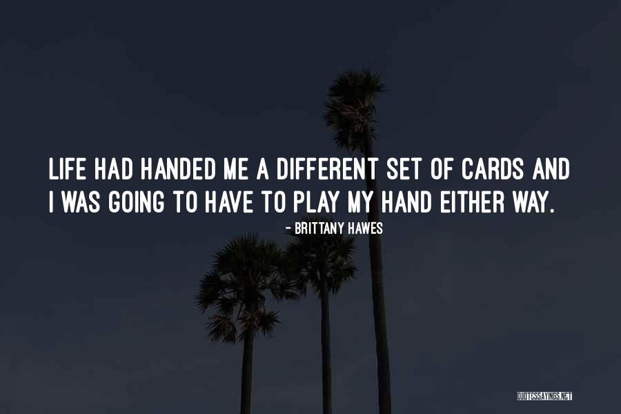 Hawes Quotes By Brittany Hawes Hawes Quotes By Brittany Hawes