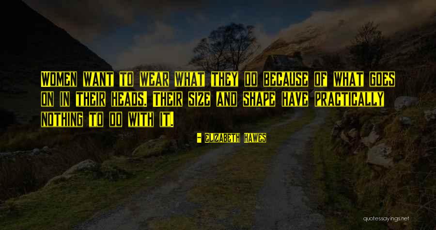 Hawes Quotes By Elizabeth Hawes Hawes Quotes By Elizabeth Hawes