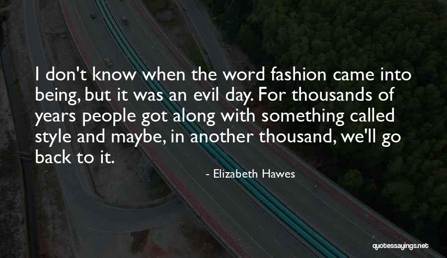 Hawes Quotes By Elizabeth Hawes Hawes Quotes By Elizabeth Hawes