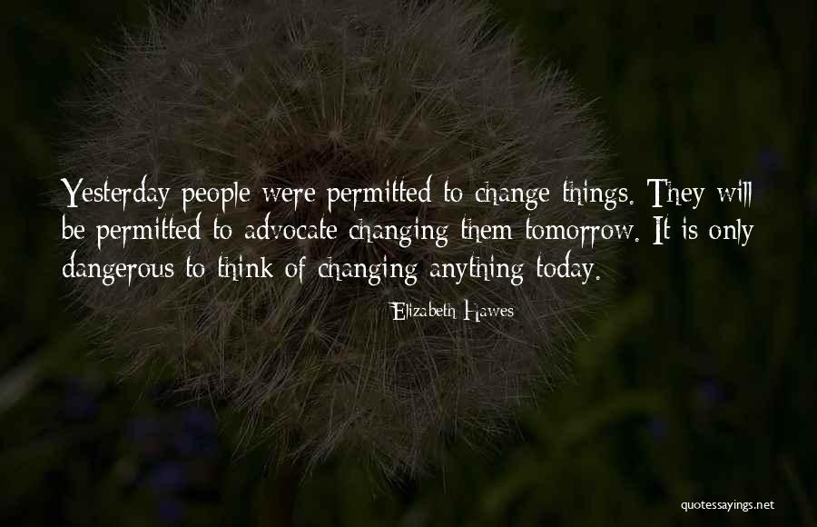 Hawes Quotes By Elizabeth Hawes Hawes Quotes By Elizabeth Hawes