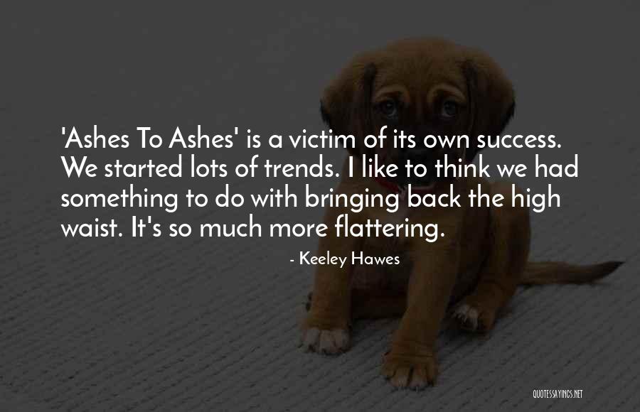 Hawes Quotes By Keeley Hawes Hawes Quotes By Keeley Hawes