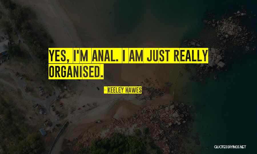 Hawes Quotes By Keeley Hawes Hawes Quotes By Keeley Hawes