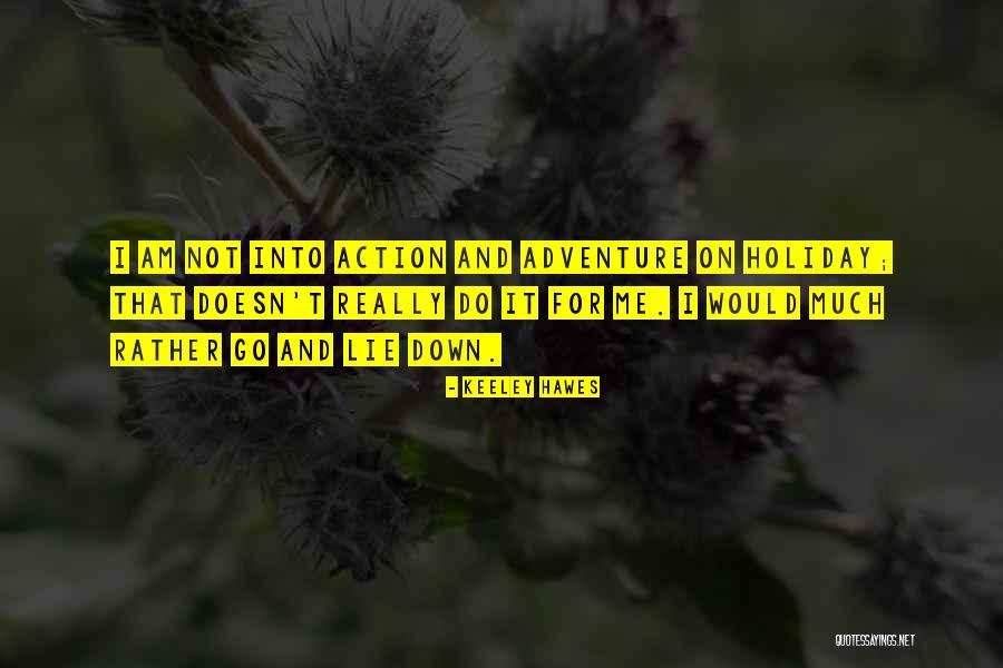 Hawes Quotes By Keeley Hawes Hawes Quotes By Keeley Hawes