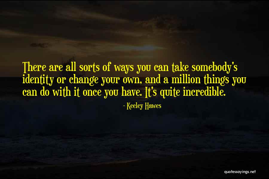 Hawes Quotes By Keeley Hawes Hawes Quotes By Keeley Hawes