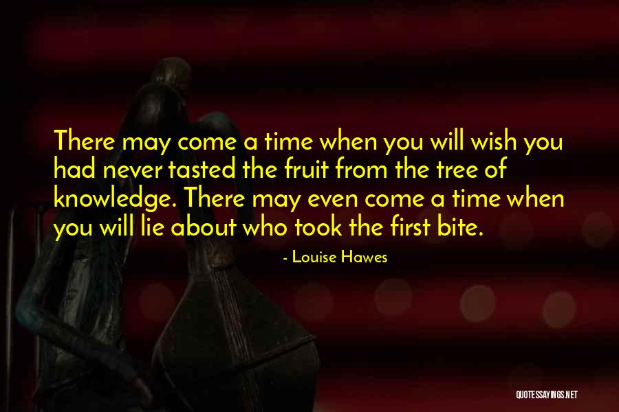 Hawes Quotes By Louise Hawes Hawes Quotes By Louise Hawes