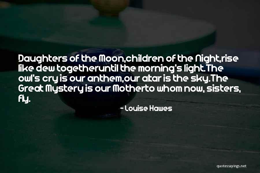 Hawes Quotes By Louise Hawes Hawes Quotes By Louise Hawes